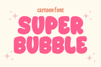 Super Bubble Fonts for Creative Projects & Design